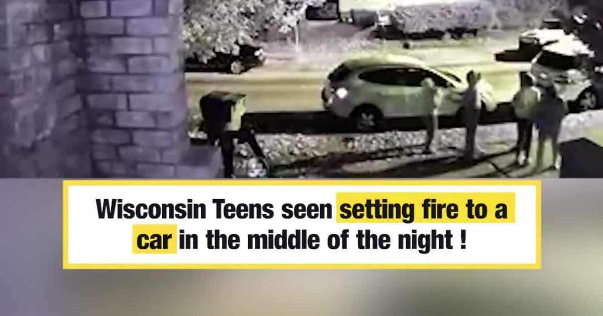 Wisconsin Teens seen setting fire to a car in the middle of the night !