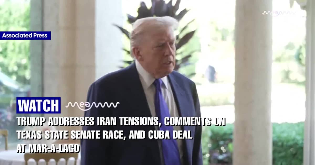 Trump Addresses Iran Tensions, Comments On Texas State Senate Race, and Cuba Deal at Mar-a-Lago