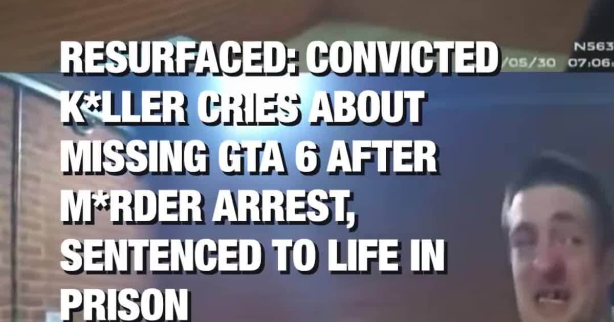 RESURFACED: Convicted Kller Cries About Missing GTA 6 After Mrder Arrest, Sentenced to Life in Prison