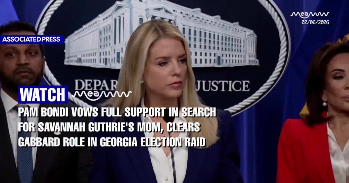 Pam Bondi Vows Full Support in Search for Savannah Guthrie's Mom, Clears Gabbard Role In Georgia Election Raid