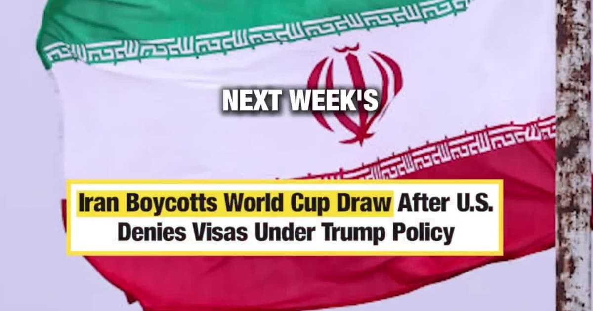 Iran Boycotts World Cup Draw After U.S. Denies Visas Under Trump Policy