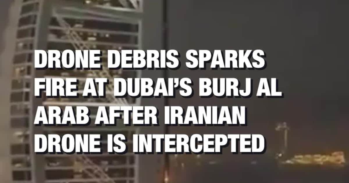Drone Debris Sparks Fire at Dubai’s Burj Al Arab After Iranian Drone Is Intercepted