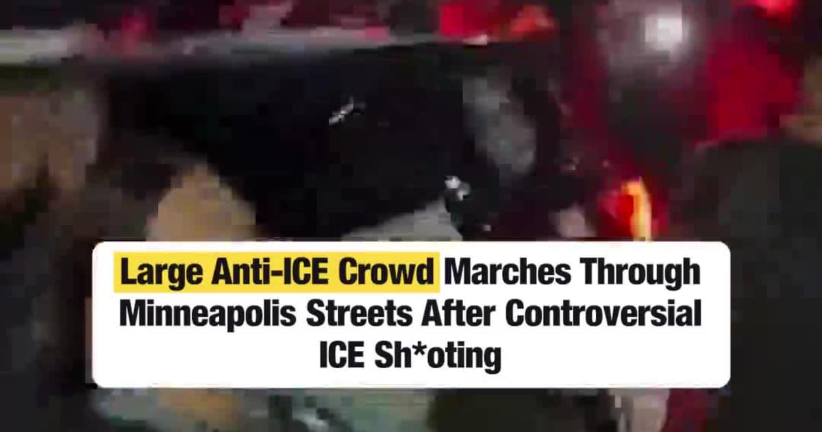 Large Anti-ICE Crowd Marches Through Minneapolis Streets After Controversial ICE Sh*oting