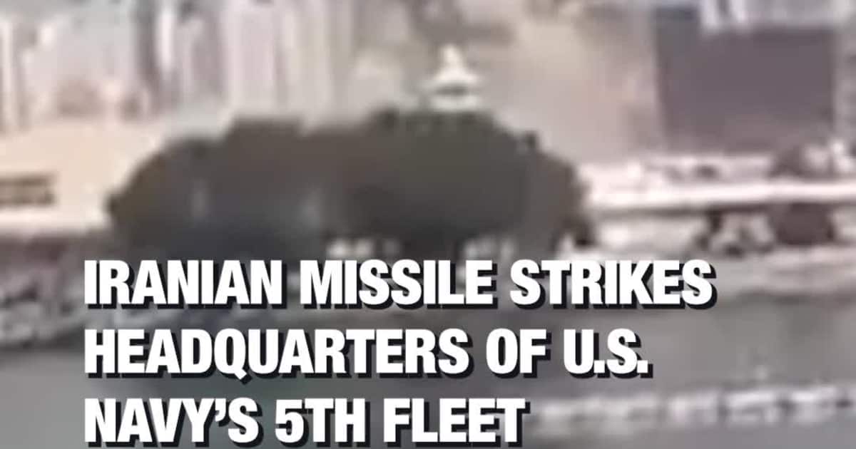 Iranian Missile Strikes Headquarters of U.S. Navy’s 5th Fleet