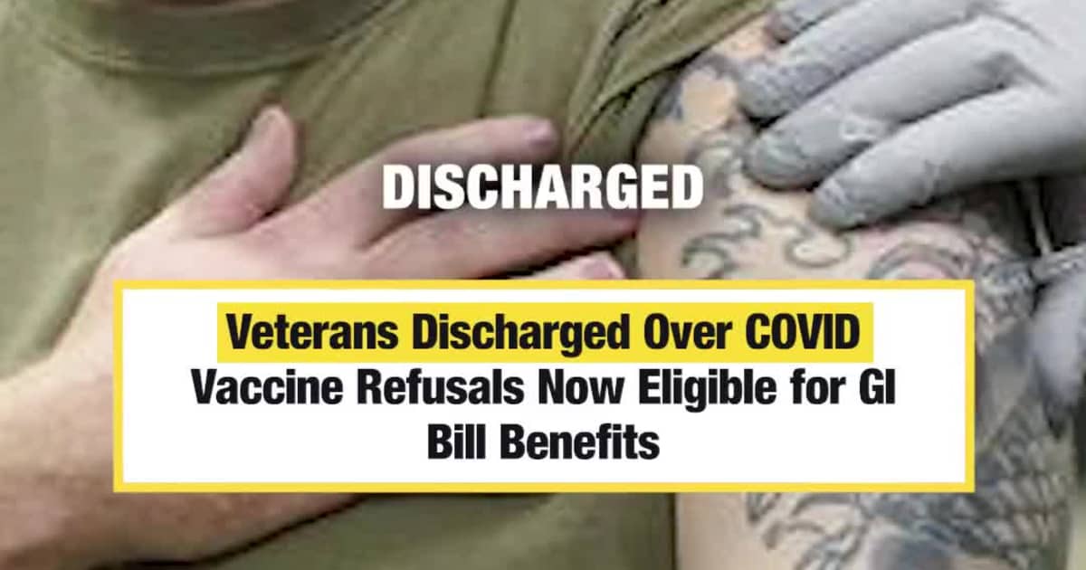 Veterans Discharged Over COVID Vaccine Refusals Now Eligible for GI Bill Benefits