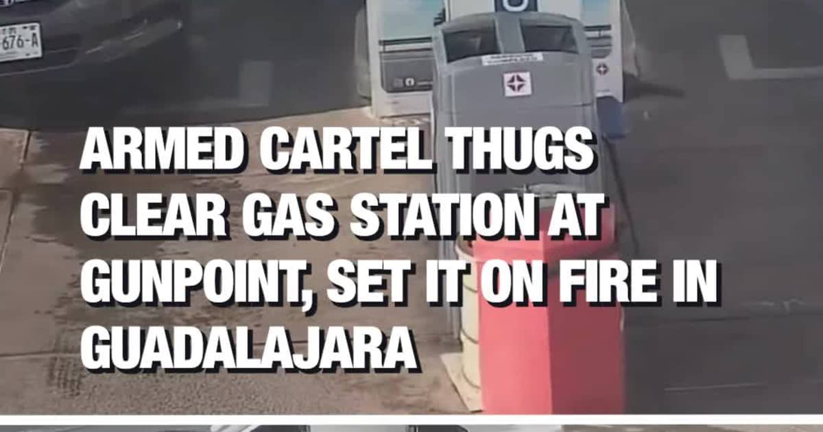 Armed Cartel Thugs Clear Gas Station at Gu*point, Set It on Fire in Guadalajara