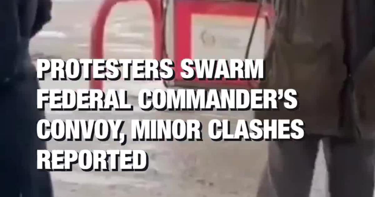 Protesters Swarm Federal Commander’s Convoy, Minor Clashes Reported