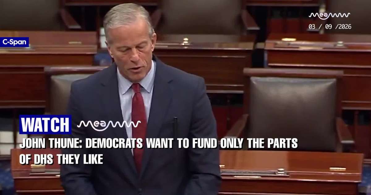 John Thune: Democrats Want to Fund Only the Parts of DHS They Like