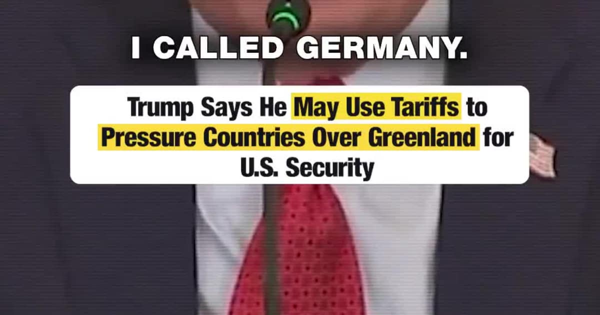 Trump Says He May Use Tariffs to Pressure Countries Over Greenland for U.S. Security