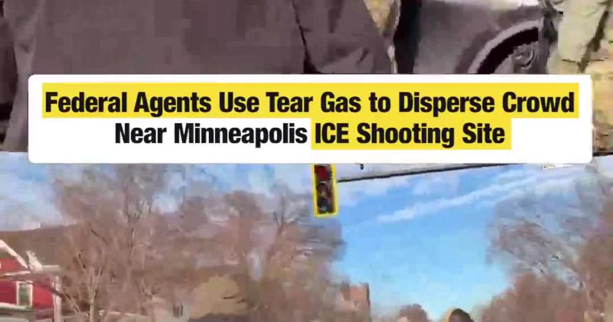 Federal Agents Use Tear Gas to Disperse Crowd Near Minneapolis ICE Shooting Site