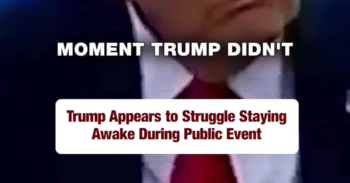 Trump Appears to Struggle Staying Awake During Public Event