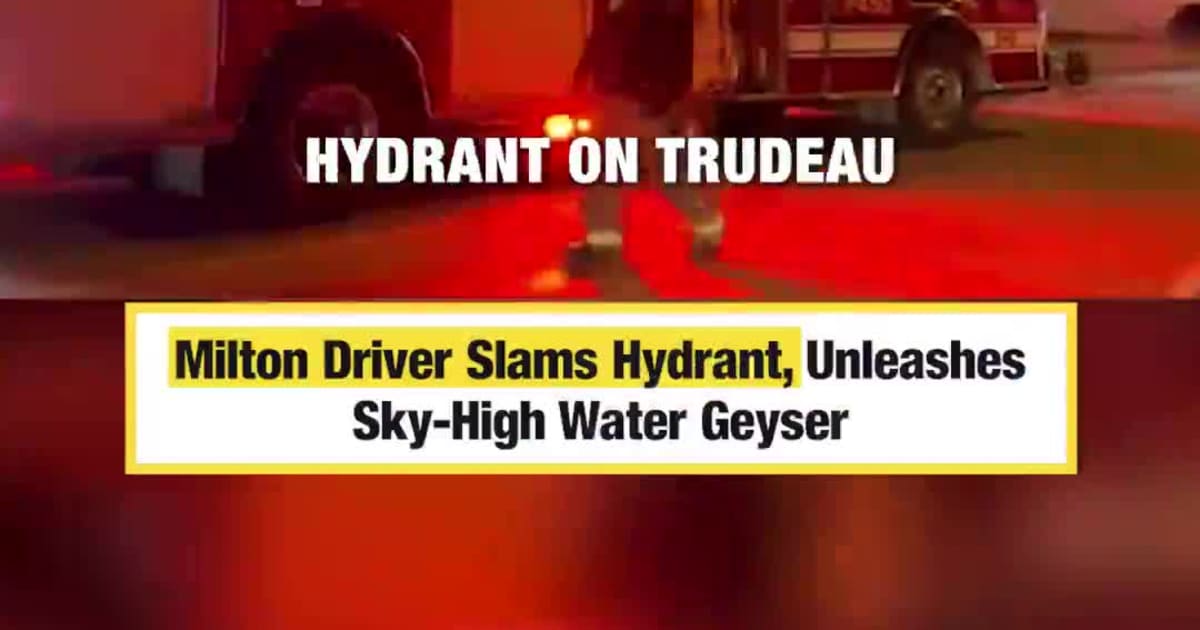 Milton Driver Slams Hydrant, Unleashes Sky-High Water Geyser