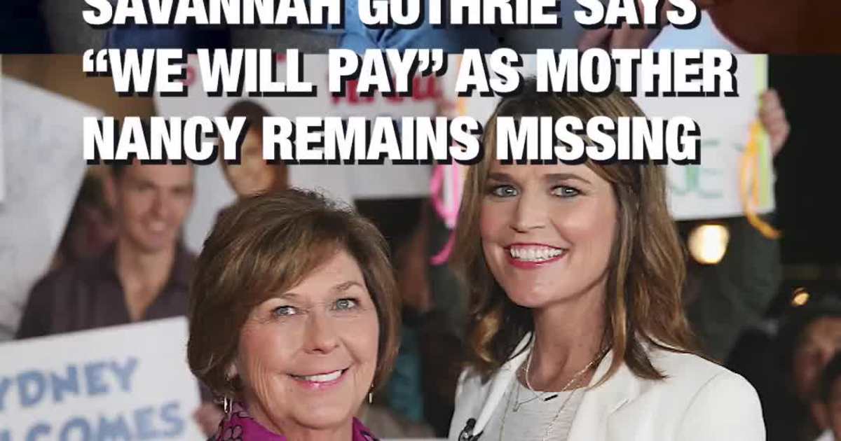 Savannah Guthrie Says “We Will Pay” as Mother Nancy Remains Missing