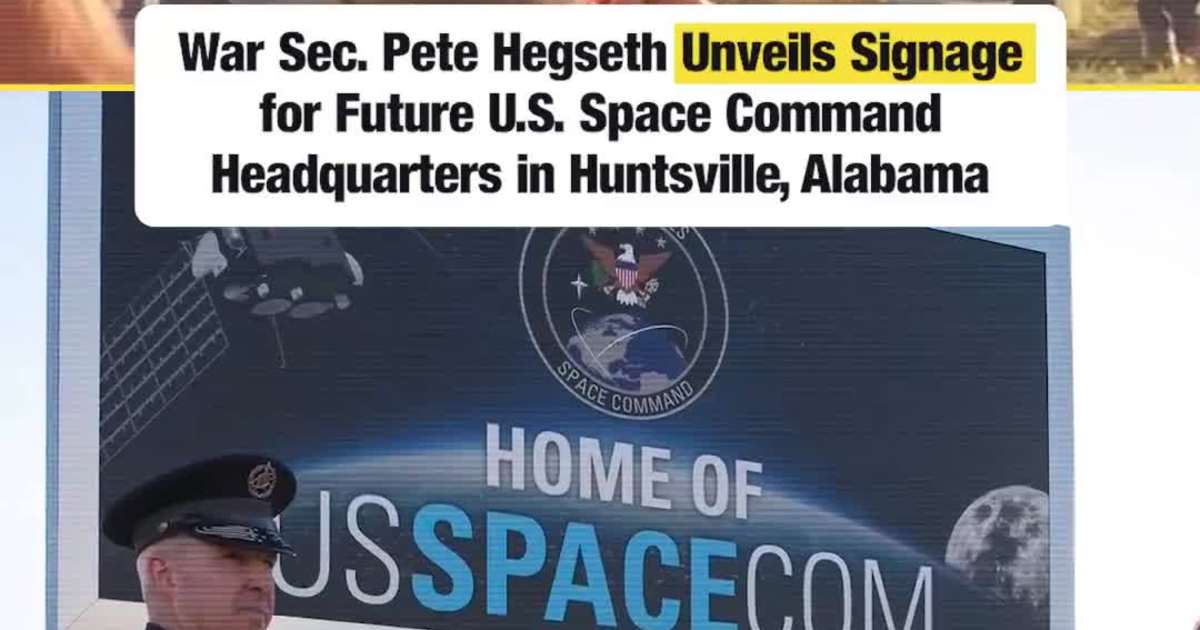 War Sec. Pete Hegseth Unveils Signage for Future U.S. Space Command Headquarters in Huntsville, Alabama