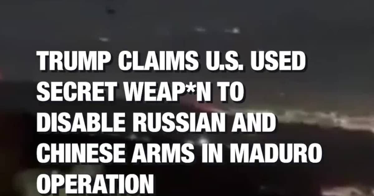 Trump Claims U.S. Used Secret Weapon to Disable Russian and Chinese Arms in Maduro Operation