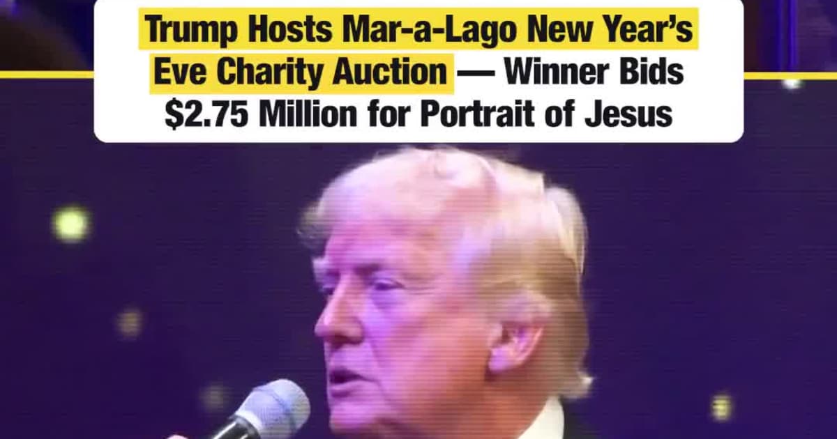 Trump Hosts Mar-a-Lago New Year’s Eve Charity Auction — Winner Bids $2.75 Million for Portrait of Jesus