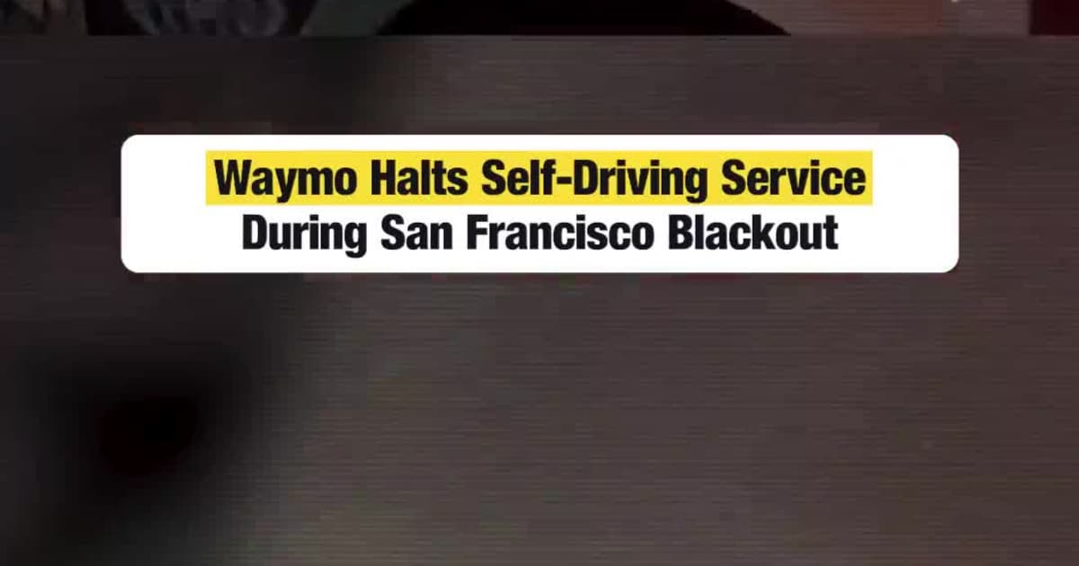 Waymo Halts Self-Driving Service During San Francisco Blackout