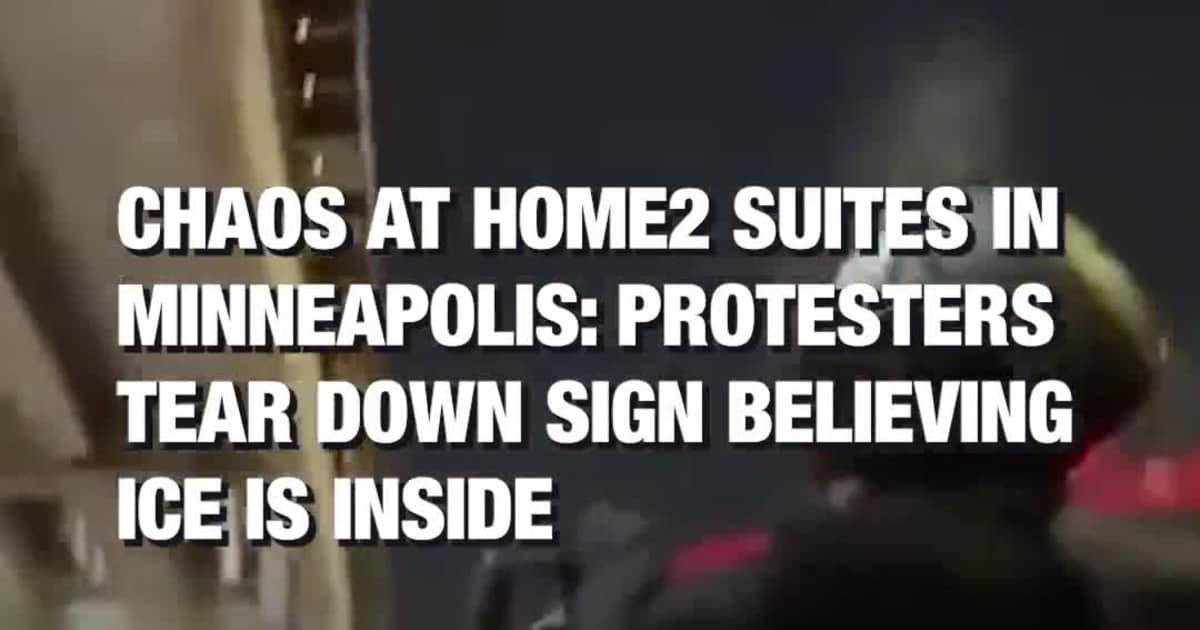 Chaos at Home2 Suites in Minneapolis: Protesters Tear Down Sign Believing ICE Is Inside