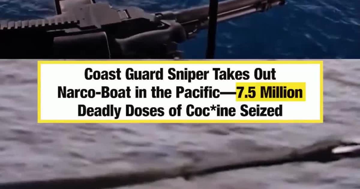 Coast Guard Sniper Takes Out Narco-Boat in the Pacific—7.5 Million Deadly Doses of Coc*ine Seized
