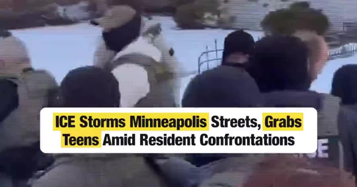 ICE Storms Minneapolis Streets, Grabs Teens Amid Resident Confrontations