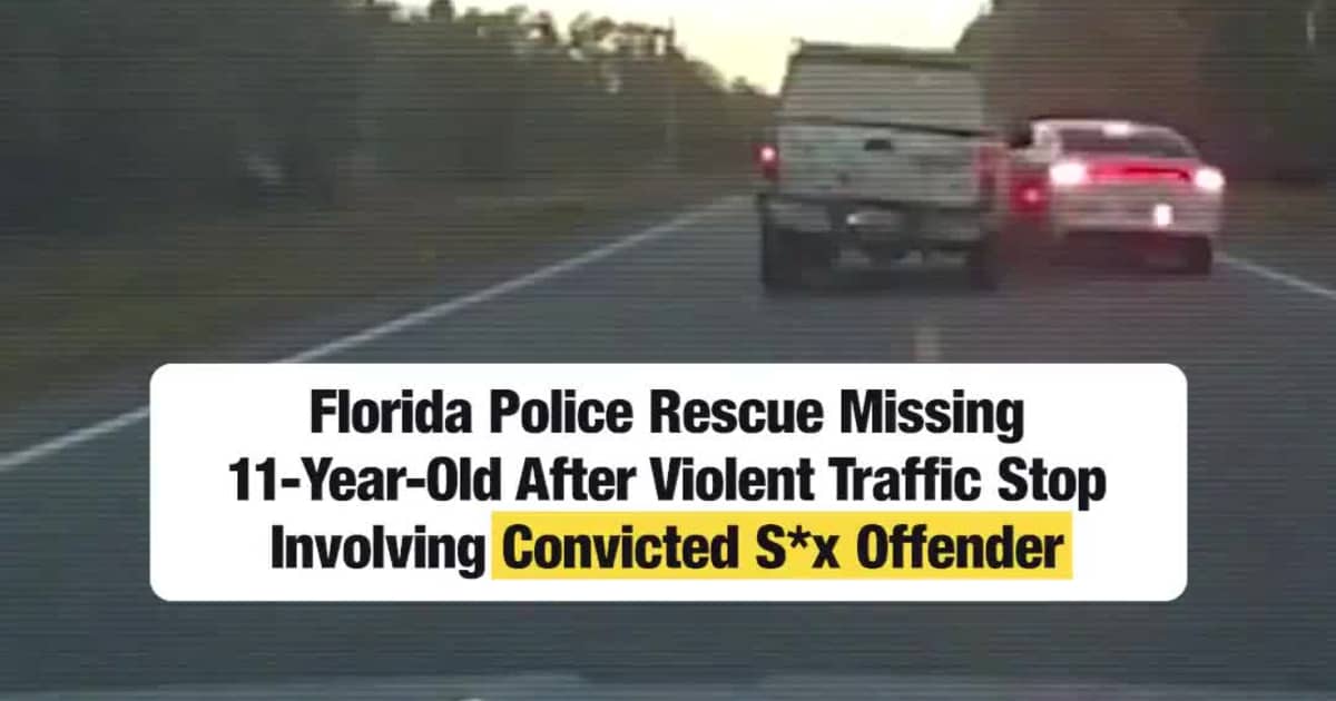 Florida Police Rescue Missing 11-Year-Old After Violent Traffic Stop Involving Convicted S*x Offender