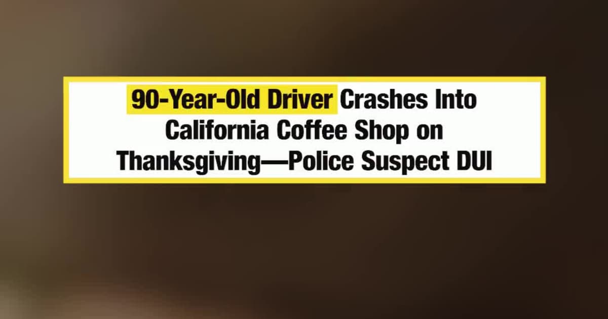 90-Year-Old Driver Crashes Into California Coffee Shop on Thanksgiving—Police Suspect DUI