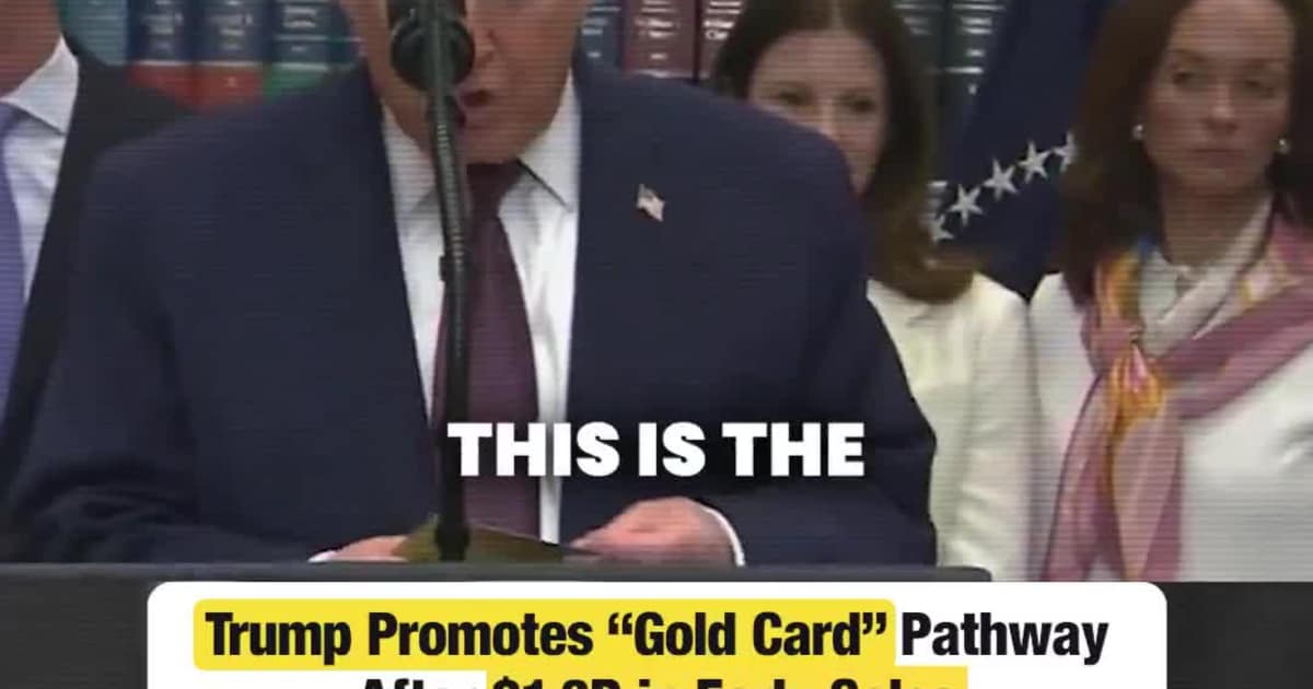 Trump Promotes “Gold Card” Pathway After $1.3B in Early Sales
