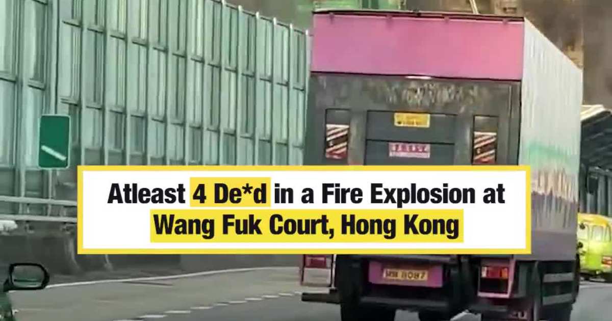 Fire Explosion at a Residential Building at Hung Fuk Court, Hong Kong