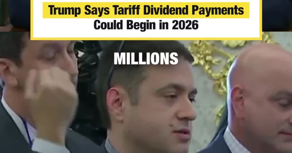 Trump Says Tariff Dividend Payments Could Begin in 2026