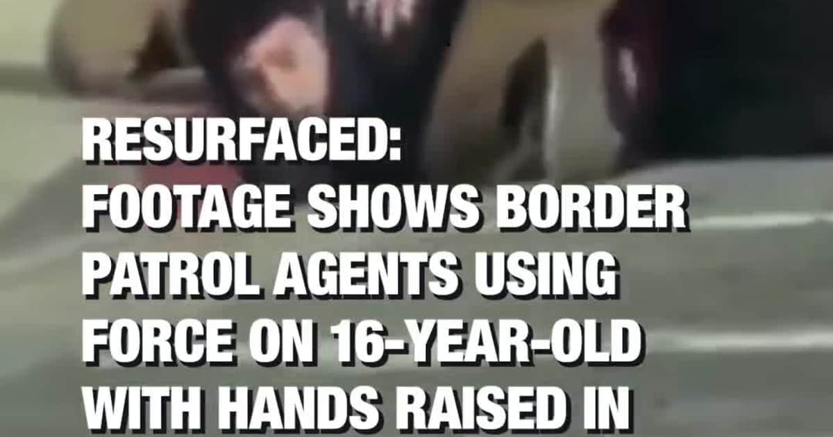 Footage Shows Border Patrol Agents Using Force on 16-Year-Old With Hands Raised in Long Beach