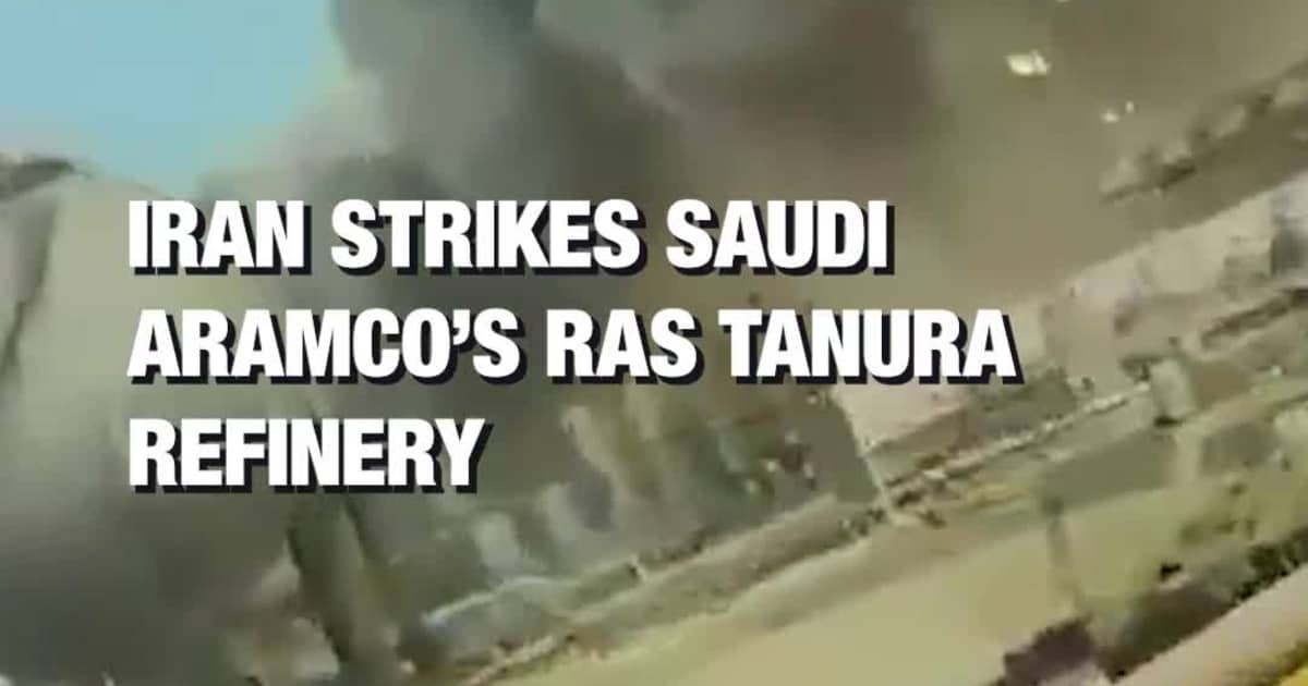 Iran Strikes Saudi Aramco’s Ras Tanura Refinery