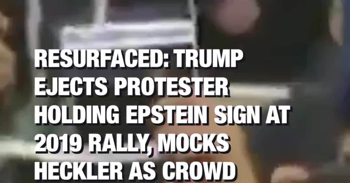 RESURFACED: Trump Ejects Protester Holding Epstein Sign at 2019 Rally, Mocks Heckler as Crowd Cheers