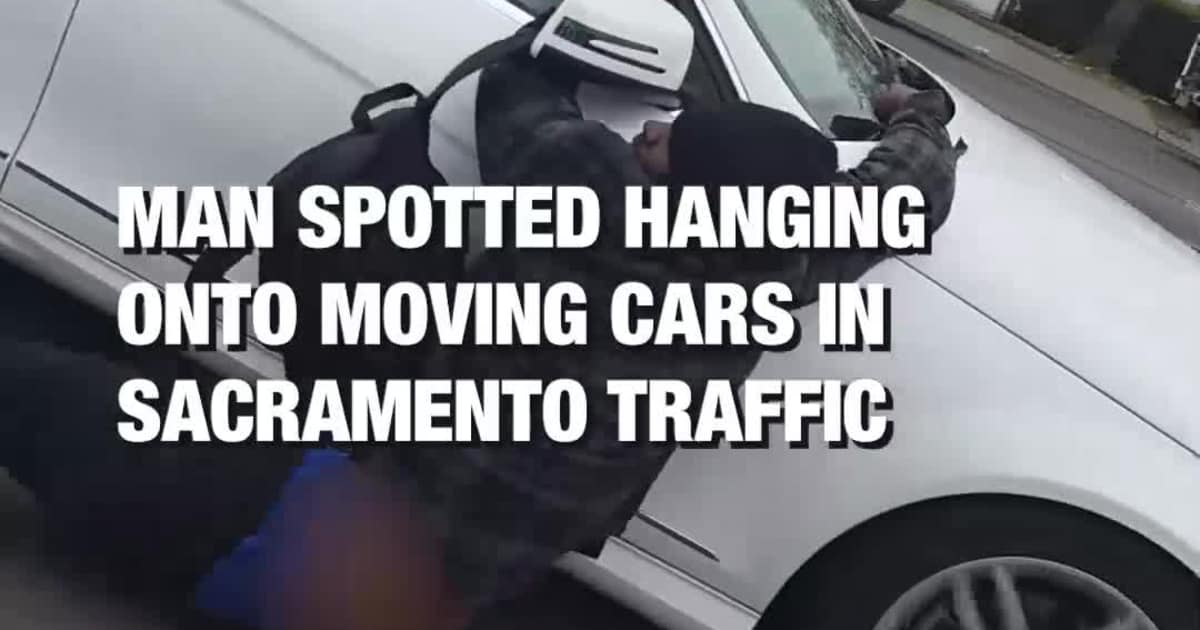 Man Spotted Hanging Onto Moving Cars in Sacramento Traffic