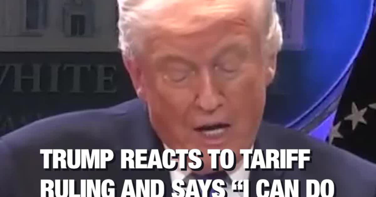 Trump Reacts to Tariff Ruling and Says “I Can Do Anything I Want Except Charge $1”
