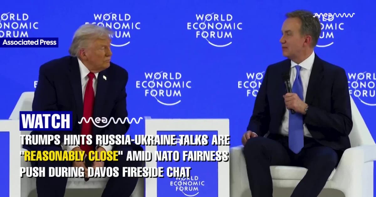 Trumps Hints Russia-Ukraine Talks Are "Reasonably Close" Amid NATO Fairness Push During DAVOS Fireside Chat
