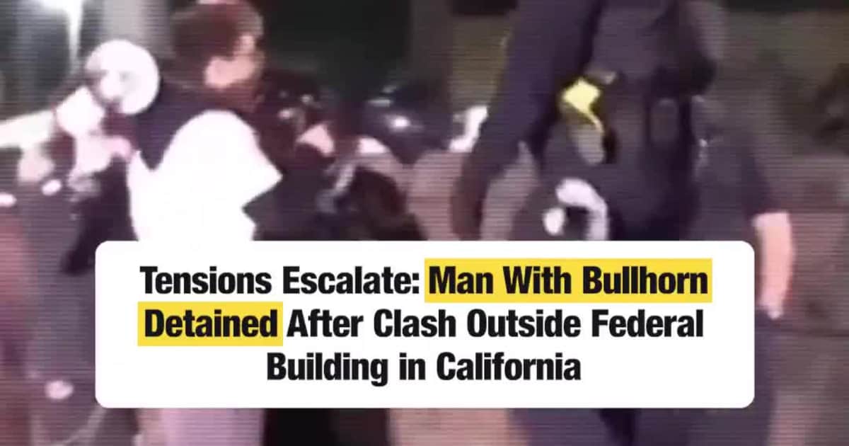 Tensions Escalate: Man With Bullhorn Detained After Clash Outside Federal Building in California