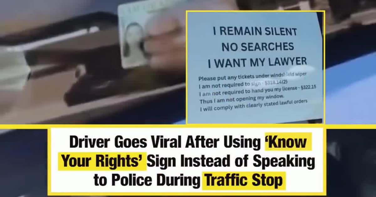 Driver Goes Viral After Using ‘Know Your Rights’ Sign Instead of Speaking to Police During Traffic Stop