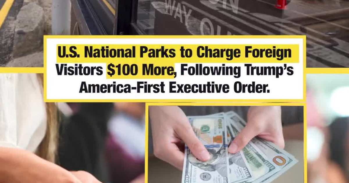 National Parks Implement ‘America-First’ Fee Policy, Foreign Visitors to Pay $100 Extra