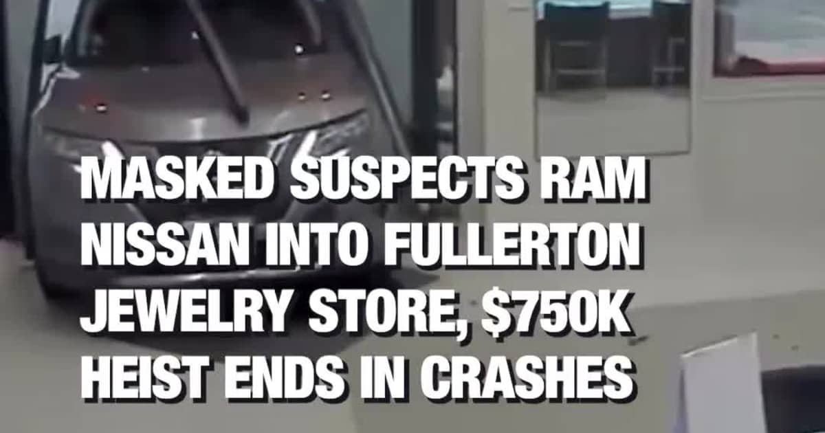 Masked Suspects Ram Nissan Into Fullerton Jewelry Store, $750K Heist Ends in Crashes