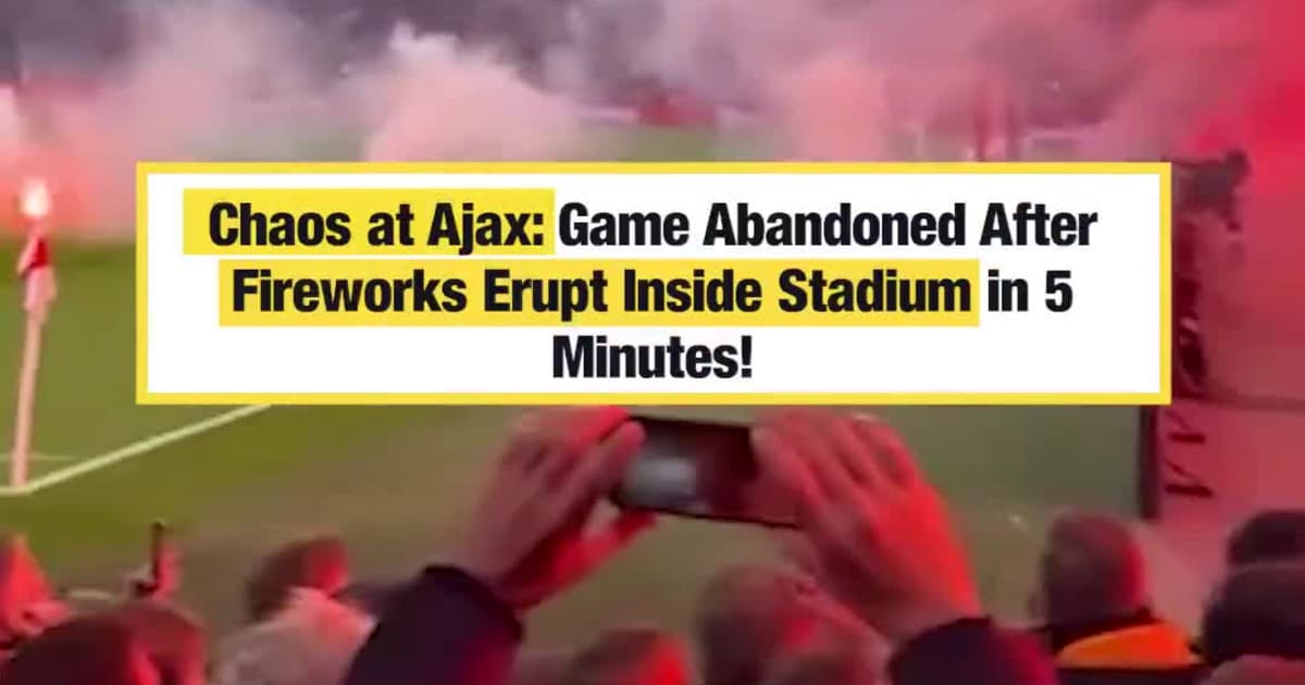Chaos at Ajax: Game Abandoned After Fireworks Erupt Inside Stadium in 5 Minutes!