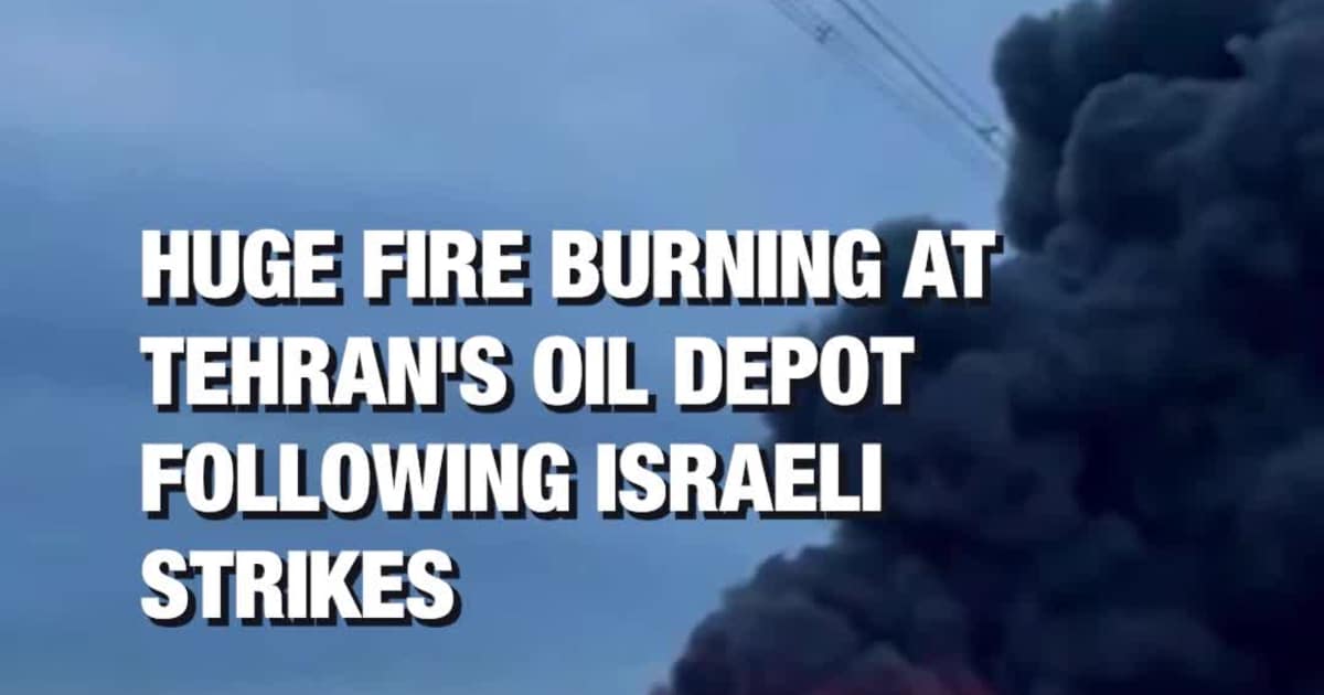Huge Fire Burning at Tehran's Oil Depot Following Israeli Strikes