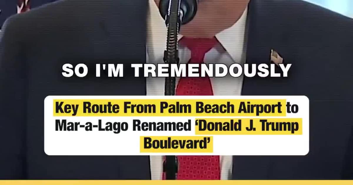 Key Route From Palm Beach Airport to Mar-a-Lago Renamed ‘Donald J. Trump Boulevard’