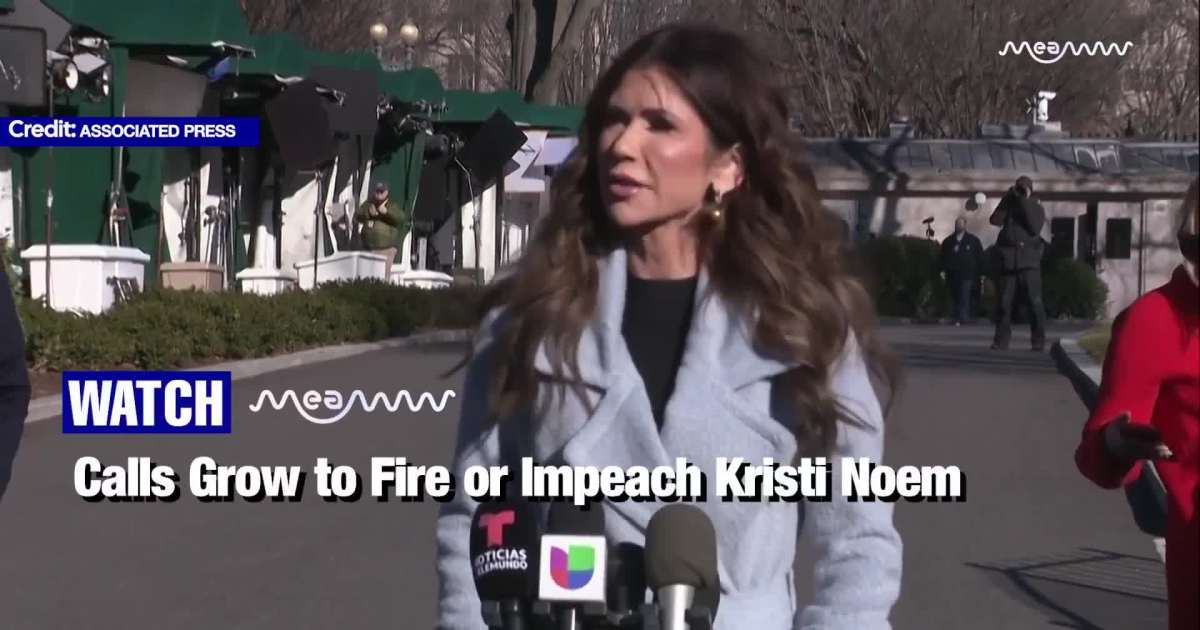 Calls Grow to Fire or Impeach Kristi Noem