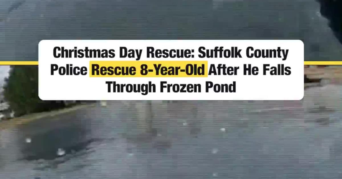 Christmas Day Rescue: Suffolk County Police Rescue 8-Year-Old After He Falls Through Frozen Pond