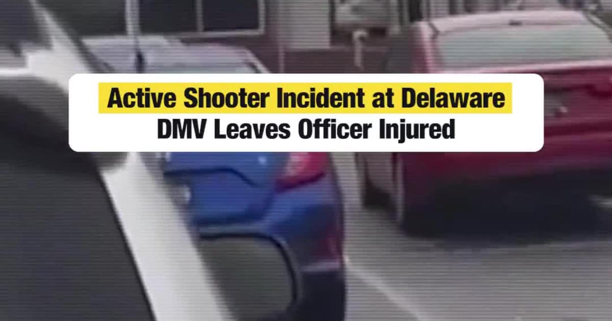 Active Sh*oter Incident at Delaware DMV Leaves Officer Injured