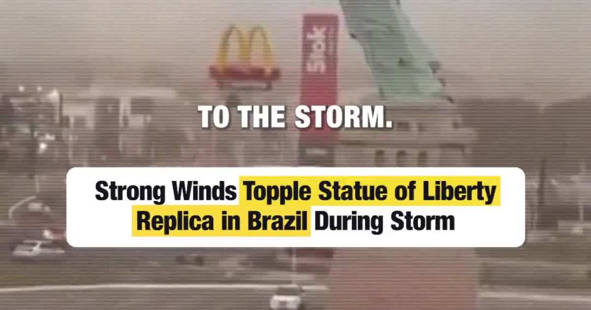 Strong Winds Topple Statue of Liberty Replica in Brazil During Storm