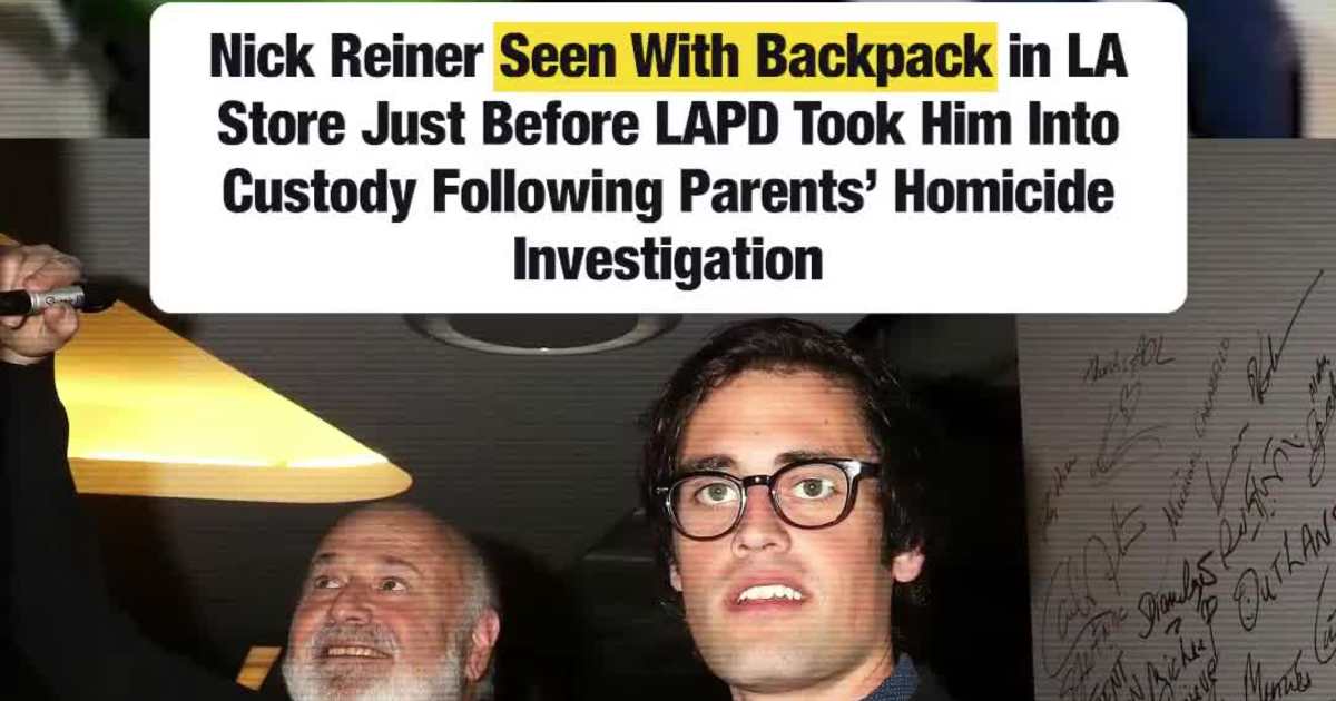 Nick Reiner Seen With Backpack in LA Store Just Before LAPD Took Him Into Custody Following Parents’ Homicide Investigation