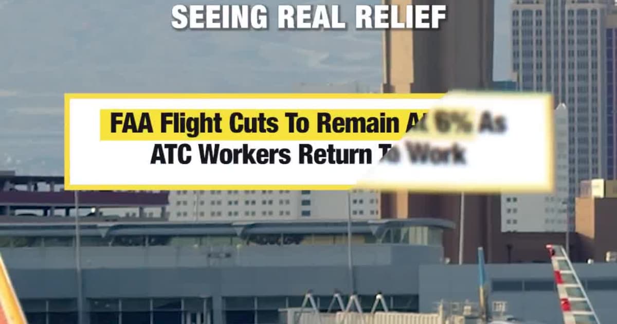 FAA Holds Flight Cuts at 6% As Workers Return To Work Easing Out Airport Operations