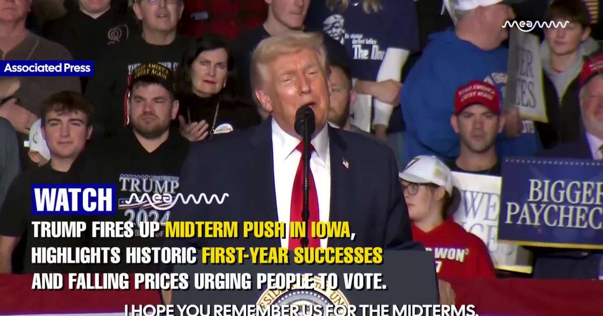 Trump Fires Up Midterm Push in Iowa, highlights historic first-year successes and falling prices urging people to vote.