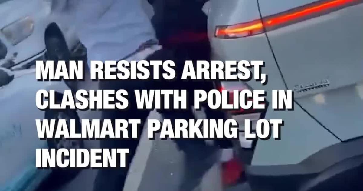 Man Resists Arrest, Clashes With Police in Walmart Parking Lot Incident